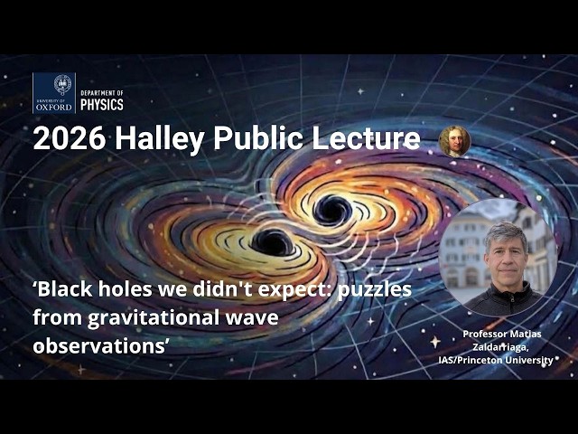 2026 Halley public lecture - 'Black Holes We Didn't Expect