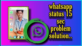 Whatsapp status 15 sec problem solution|camera tamilan😉😉 screenshot 5