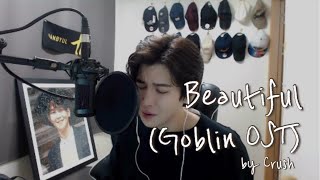 Crush - Beautiful (‘Goblin’ OST Live Cover by HAN BYUL)