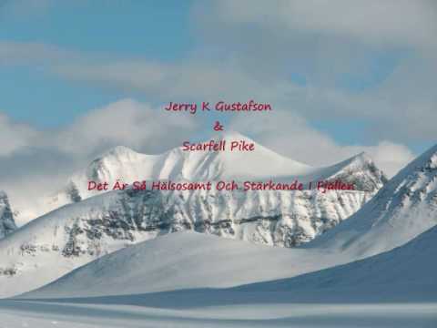 Jerry K Gustafson & Scarfell Pike - Det r S Hlsosa...