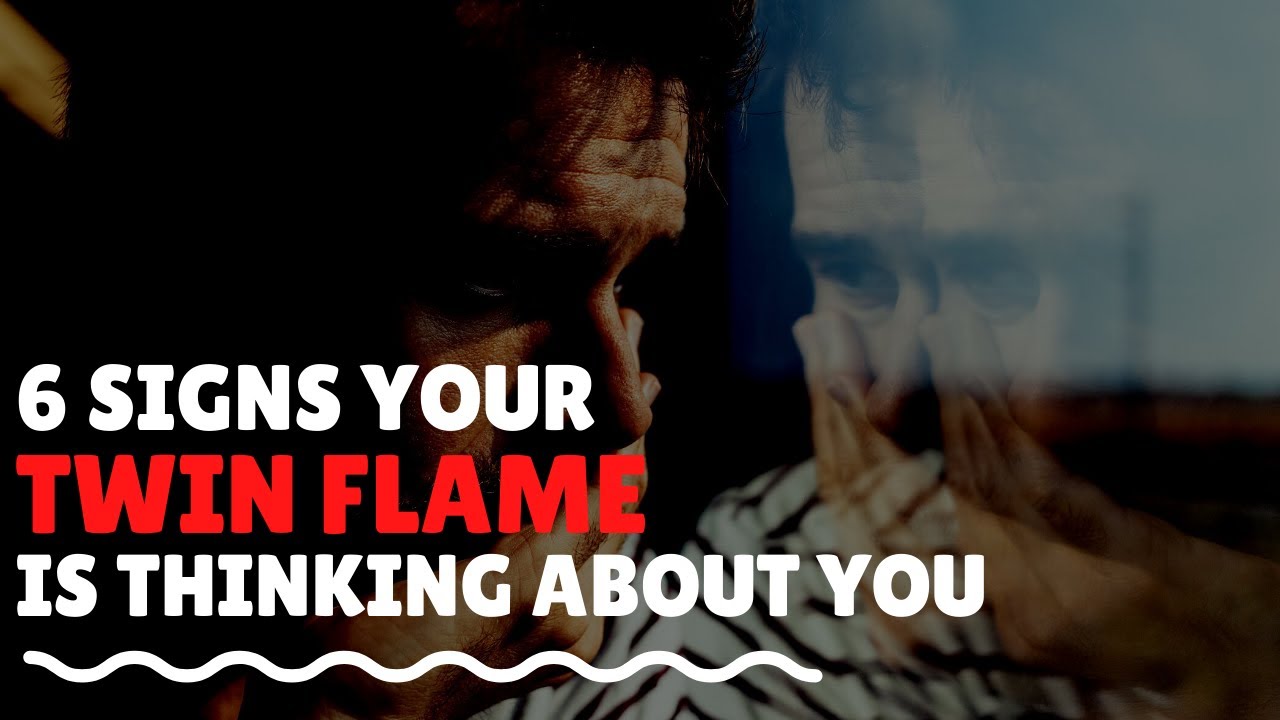 6 Signs Your Twin Flame is Thinking Of You - YouTube