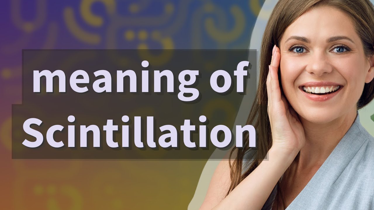 Scintillation meaning of Scintillation YouTube