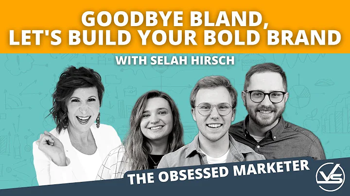 Goodbye Bland, Lets Build your Bold Brand (with Se...