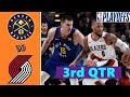 Denver Nuggets vs. Porland Trail Blazers Full Highlights 3rd Quarter Game 3 | NBA Playoffs 2021