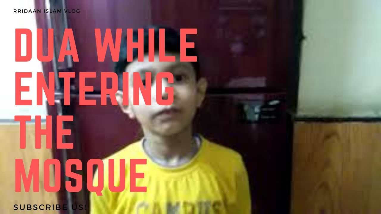 Read this dua before entering Mosque/Masjid YouTube