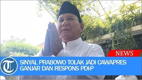 Sinyal Prabowo Tolak jadi Cawapres Ganjar dan Respons PDI P