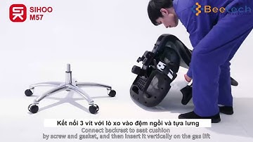Lắp đặt ghế công thái học Ergonomic SIHOO M57 | office chair Sihoo M57 - Beetech Group