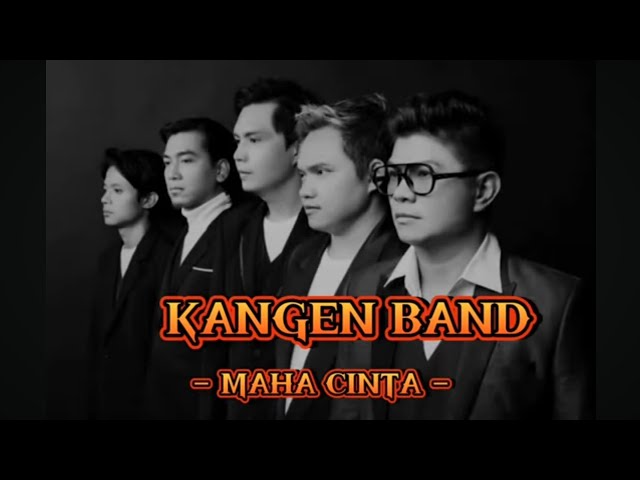 KANGEN BAND - MAHA CINTA (Lyric) class=