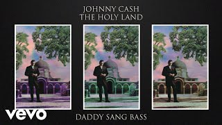 Video thumbnail of "Johnny Cash - Daddy Sang Bass (Official Audio)"