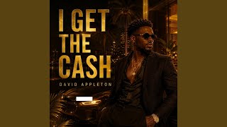 I Get the Cash