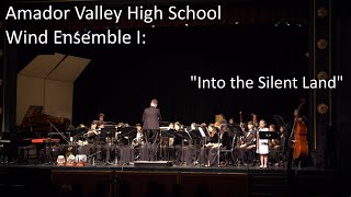 Amador Valley High School Wind Ensemble Ⅰ: 'Into the Silent Land'