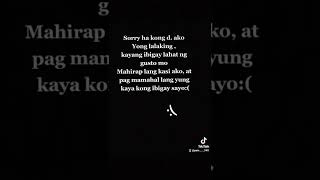 sadboi tiktok Sorry Kong Dko Mabigay Yung Mga Gusto Mo Na Dko Afort 
