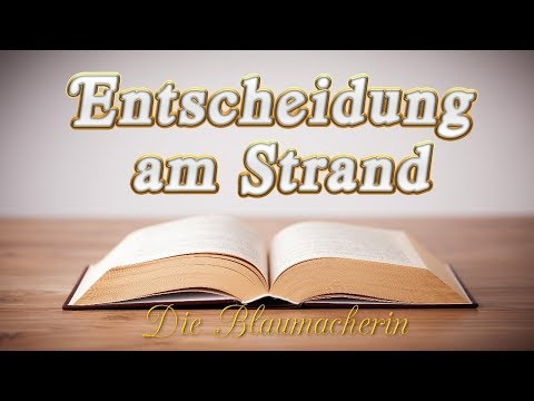 Учить немецкий: Die Blaumacherin (A2/B1) #2 - Entscheidung am Strand