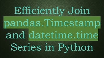 Efficiently Join pandas.Timestamp and datetime.time Series in Python