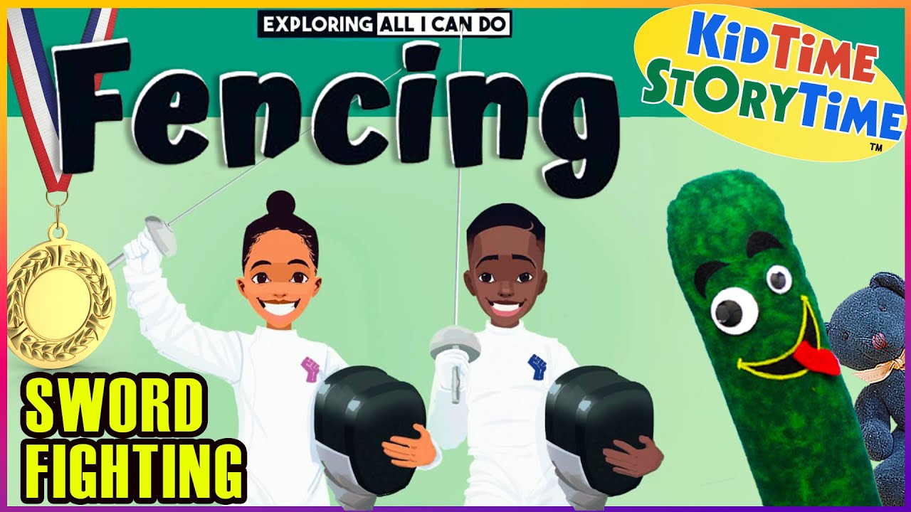 FENCING (Sword Fighting) - Exploring All I Can Do - Read Aloud for Kids