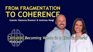 From Fragmentation to Coherence w Ramona Roemer Andreas Heigl Ep 20