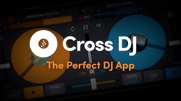 Cross DJ | The Perfect DJ App