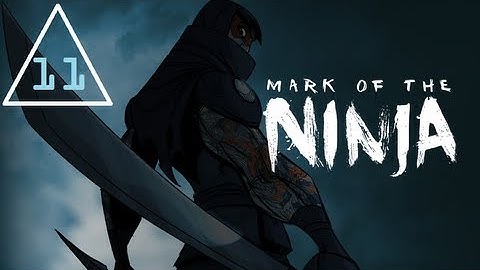 Mark of the Ninja - Walkthrough - Level 11 - Set to Flight [PC][HD]