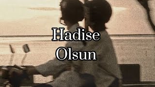 Hadise - Olsun (Lyrics/Sözleri) Resimi