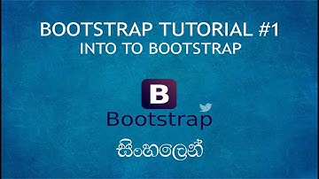 Bootstrap Sinhala Tutorial #1 - Introduction to Bootstrap