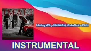 Fireboy DML, JAZZWRLD, Thukuthela - IMALI (INSTRUMENTAL)