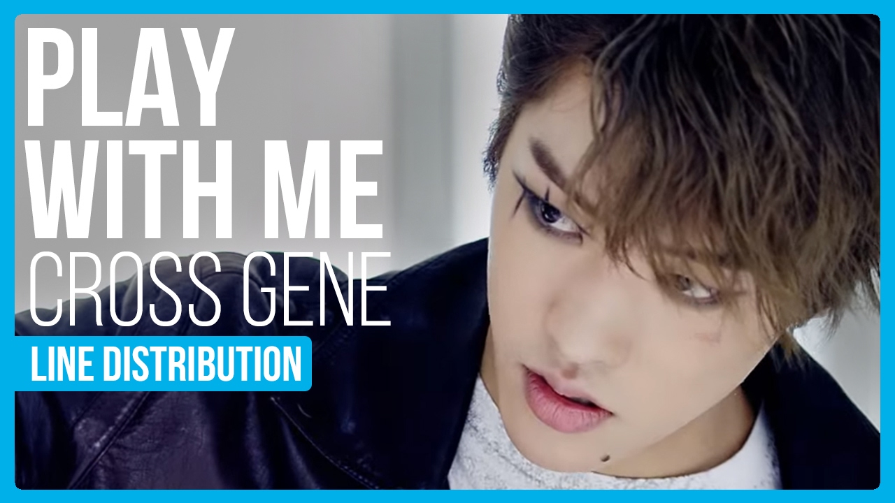 Cross Gene - Play With Me Line Distribution (Color Coded)
