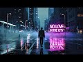 No Love in the City (Official Audio) | Sad Trap Vibes