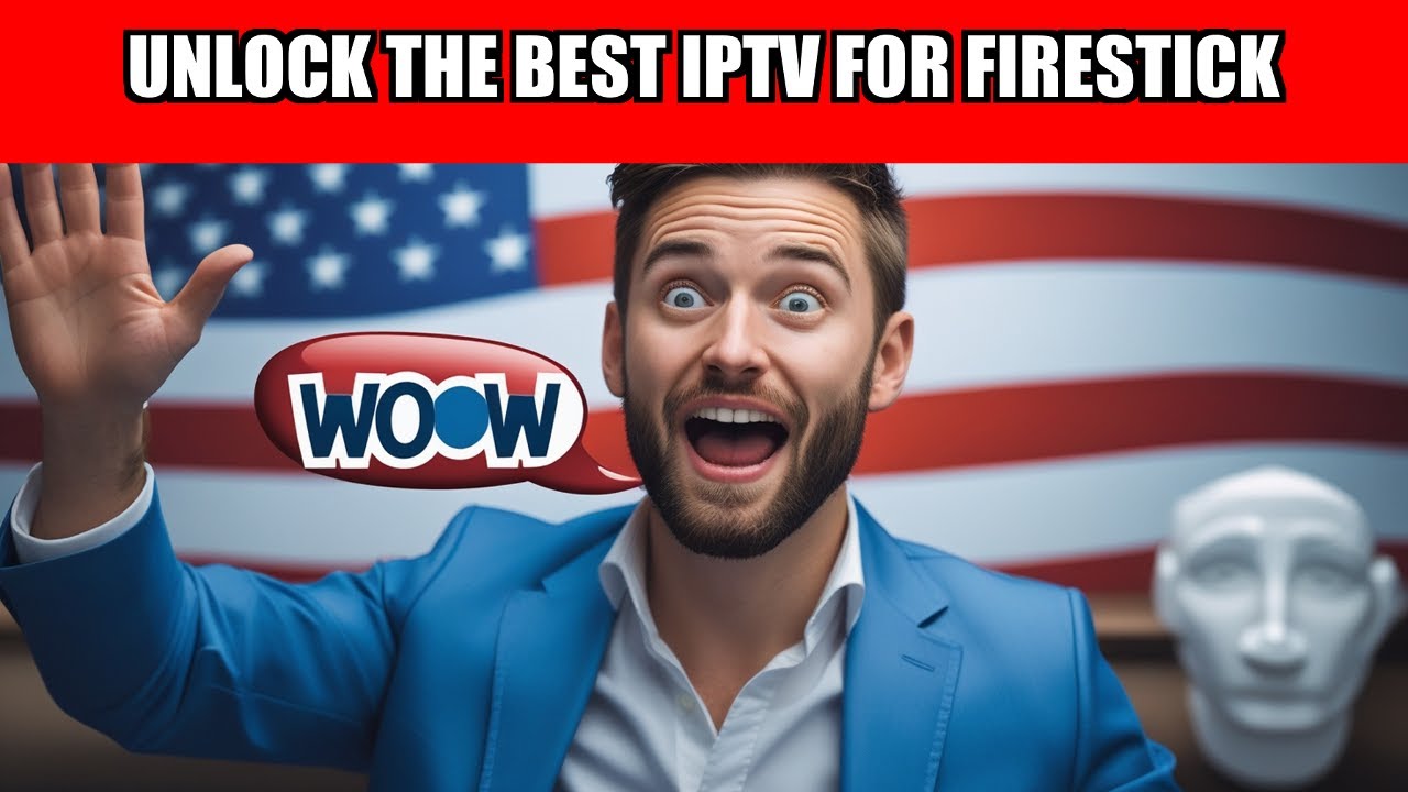Unlock the Best IPTV for Firestick