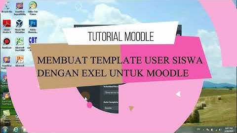 Moodle 22.  MEMBUAT TEMPLATE USER SISWA DI EXEL UNTUK MOODLE