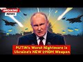 PUTIN's Worst Nightmare is Ukraine's NEW $140M Weapon