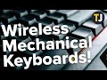 The BEST Wireless Mechanical Keyboards in 2020!