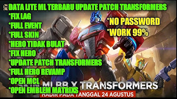 DATA LITE 600MB MOBILE LEGENDS TERBARU PATCH TRANSFORMERS || DATA LITE RASA ORI