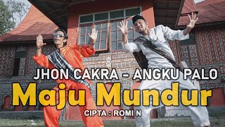 MAJU MUNDUR || DENDANG MINANG || JHON CAKRA - ANGKU PALO