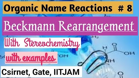 Beckmann Rearrangement /Organic Name Reactions Mechanism (csirnet, Gate, IITJAM, Barc)