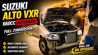 Suzuki Alto VXR Converted to 660cc Automatic Full Engine Swap by Cars Doc Yard Karachi
