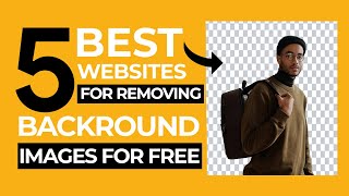 5 Top Best Free Websites For Image Background Removal 2024