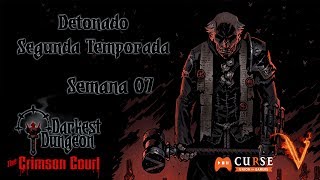 Darkest Dungeon - Crimson Court - S02 - Semana 07