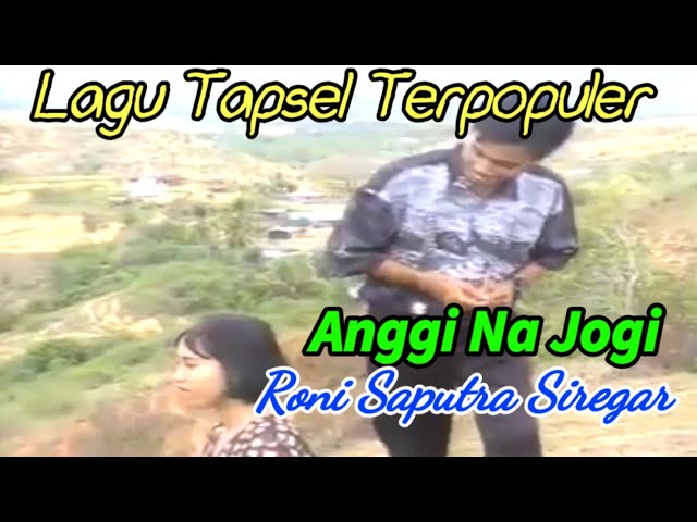 Lagu Tapsel Terpopuler II Anggi Najogi Ciptaan Ginting Siregar By Roni Saputra Siregar class=