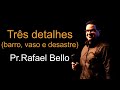 Pregação Evangélica - "Três detalhes" - Rafael Bello