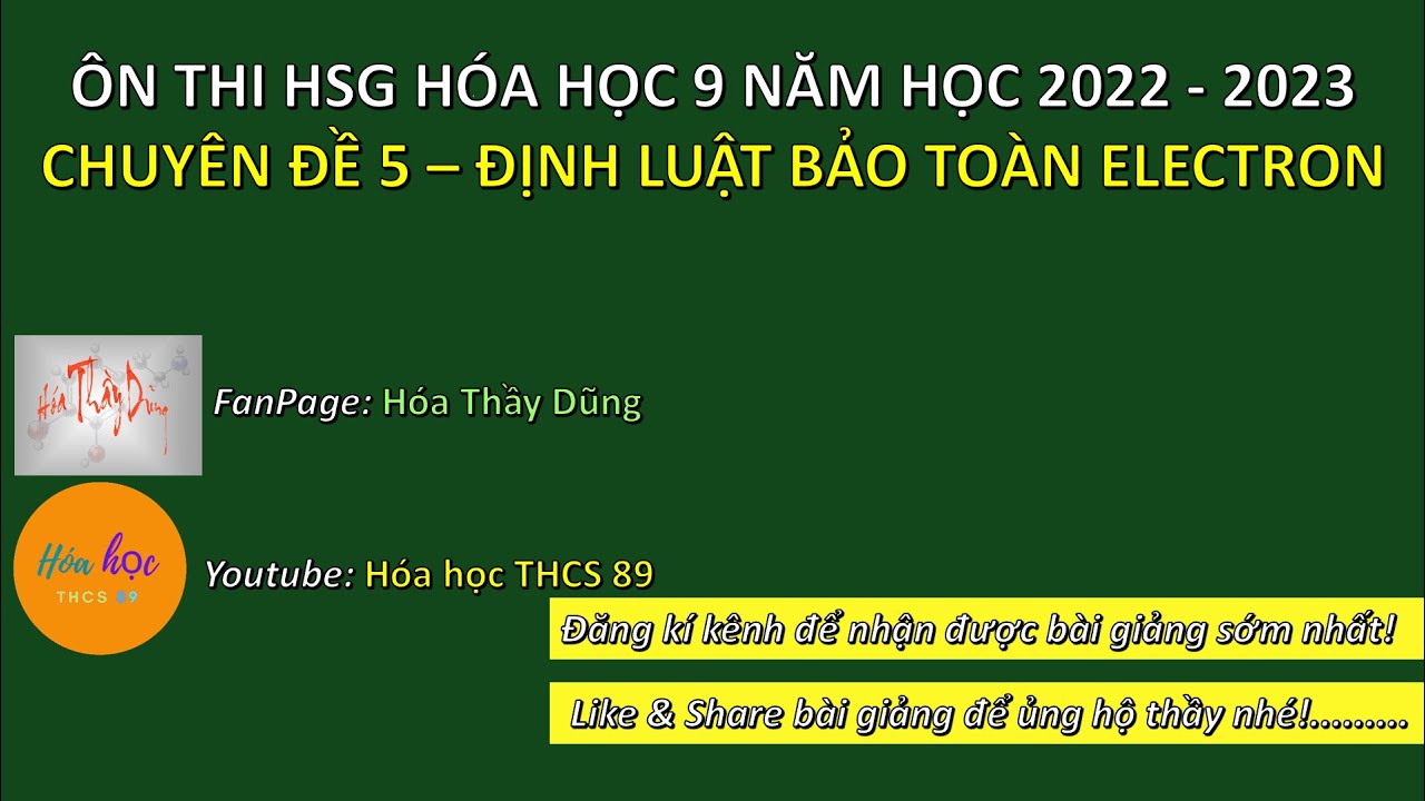 CHUYÊN ĐỀ 7 – ĐỊNH LUẬT BẢO TOÀN ELECTRON | ÔN THI HSG HÓA HỌC 9 2022-2023 | HÓA HỌC THCS 89