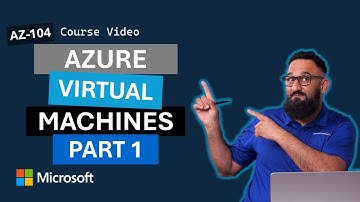 Administer Azure Virtual Machines (Part 1) AZ-104