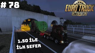 Euro Truck Simulator 2 (Ets 2) Kariyer Bölüm 78 - 1.50 Güncellemesi ile Evimize Dönüyoruz