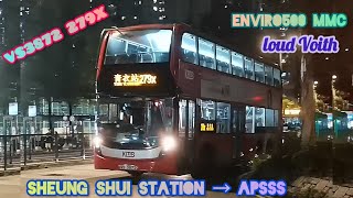 [ISL8/Voith] “loud Voith” Enviro500 MMC VS3872 279X Sheung Shui Station → APSSS
