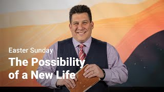 The Possibility of a New Life  | Holy Week 2024 - Easter Sunday | Grace Church by Grace Church 462 views 1 month ago 29 minutes