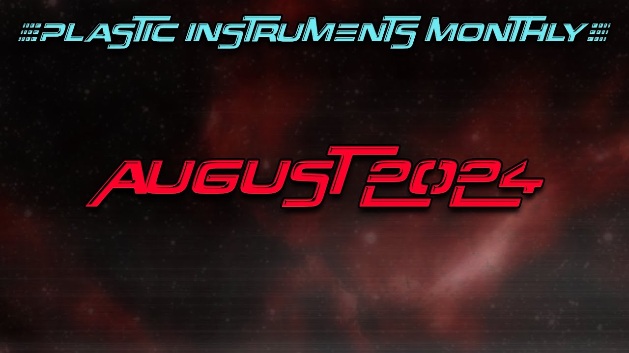 Thumbnail for Plastic Instruments Monthly | August 2024