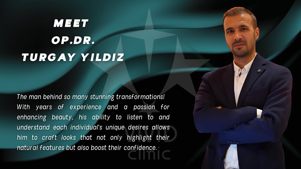 Meet Dr. Turgay Yıldız | Aesthetic Surgeon at Vivid Clinic