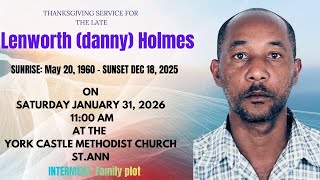 THANKSGIVING SERVICE FOR LENWORTH (DANNY) HOLMES