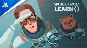 while True: learn() - Launch Trailer | PS4