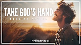 God Will Help You Through This | Blessed Daily Effective Morning Prayer To Start The Day