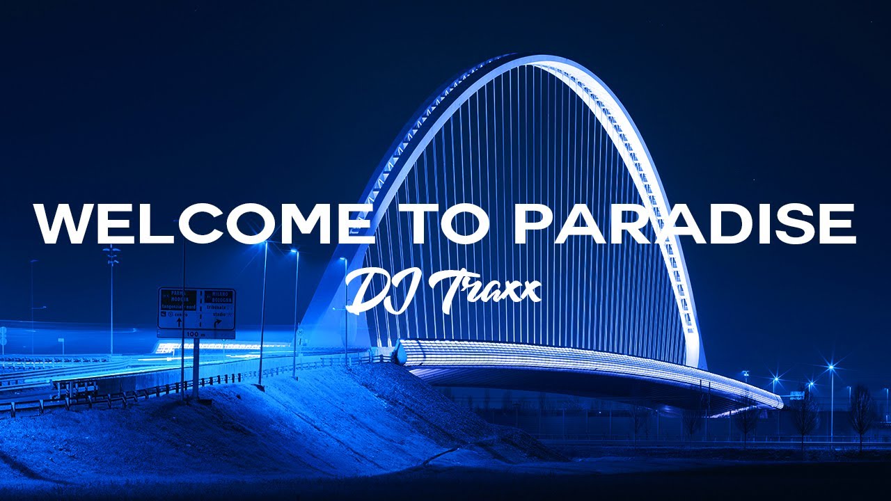 Welcome to Paradise - DJ Traxx